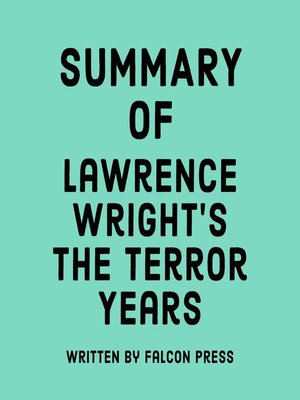 cover image of Summary of Lawrence Wright's the Terror Years